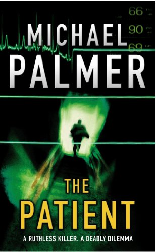 9780099278672: The Patient: a fast-moving medical thriller that will keep you guessing...