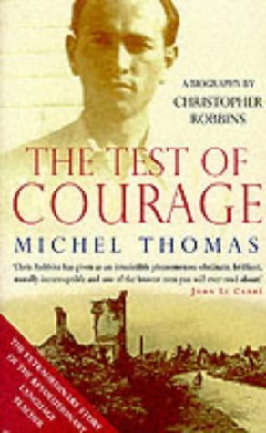 9780099279037: A Test Of Courage - Michel Thomas: Michel Thomas - A Biography
