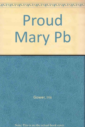 9780099279907: Proud Mary