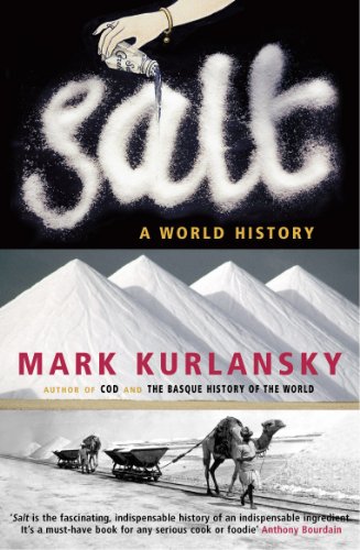 Salt : A World History - Kurlansky, Mark