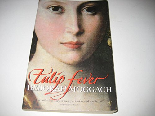 Tulip Fever (9780099283058) by Moggach, Deborah