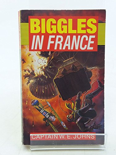 Biggles In France (9780099283119) by W.E. Johns