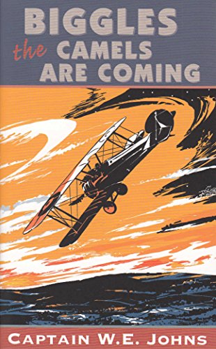 Stock image for (Biggles: The Camels are Coming) By W.E. Johns (Author) Paperback on (Jul , 1993) for sale by Reuseabook