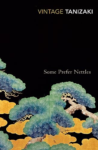 9780099283379: Some Prefer Nettles: Junichiro Tanizaki