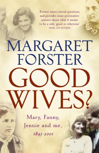 Imagen de archivo de Good Wives: Mary, Fanny, Jennie and Me, 1845-2001 a la venta por AwesomeBooks