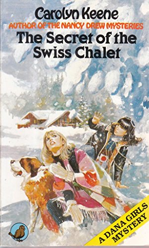 Stock image for Secret of the Swiss Chalet (Dana girls mystery) for sale by WorldofBooks