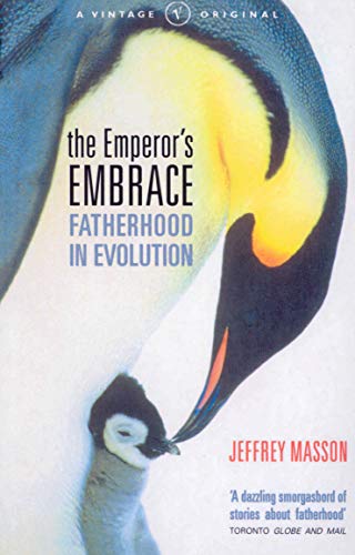 THE EMPEROR'S EMBRACE, Fatherhood in Evolution