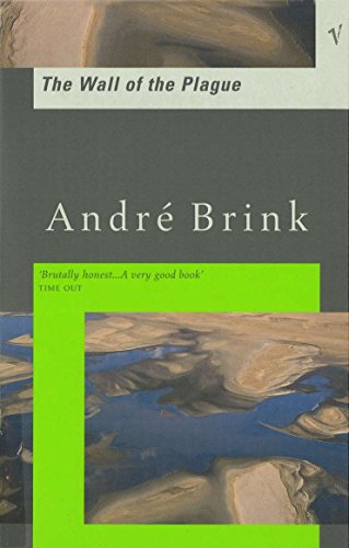 The Wall of the Plague (9780099285397) by AndrÃ© Brink