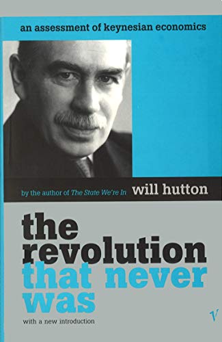 9780099285687: Revolution That Never Was: An Assessment of Keynesian Economics