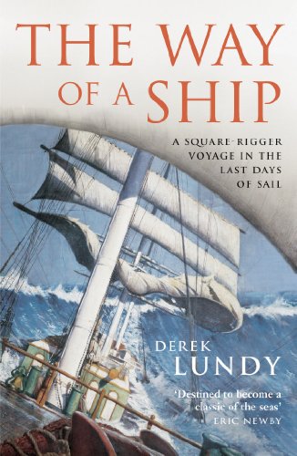 Beispielbild fr The Way of a Ship: A Square-Rigger Voyage in the Last Days of Sail zum Verkauf von WorldofBooks