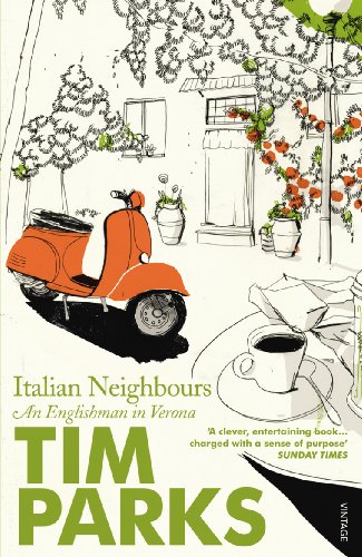 Stock image for Italian Neighbours: An Englishman in Verona for sale by ThriftBooks-Atlanta