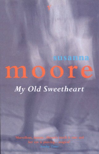 My Old Sweetheart (9780099289852) by Moore, Susanna