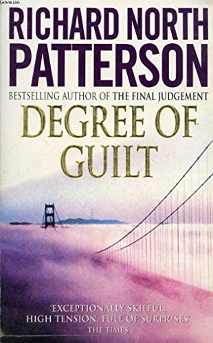 Degree of Guilt (9780099296911) by Richard North Patterson