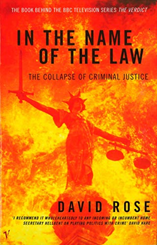 Beispielbild fr In The Name Of The Law: The Collapse of Criminal Justice (Revised Edition) zum Verkauf von AwesomeBooks