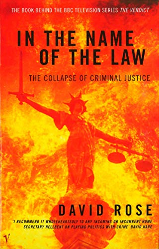 Imagen de archivo de In The Name Of The Law: The Collapse of Criminal Justice (Revised Edition) a la venta por AwesomeBooks