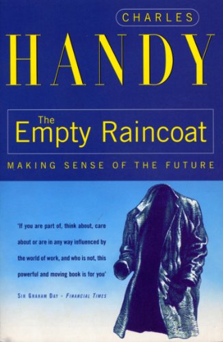 Beispielbild fr THE EMPTY RAINCOAT: MAKING SENSE OF THE FUTURE zum Verkauf von SecondSale