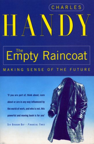 9780099301257: The Empty Raincoat: Making Sense of the Future