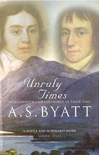 Stock image for Unruly Times: Wordsworth and Coleridge in Their Time for sale by Aynam Book Disposals (ABD)
