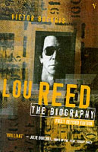 Lou Reed. The Biography. Von Victor Bockris. Fully revised edition. - Reed, Lou