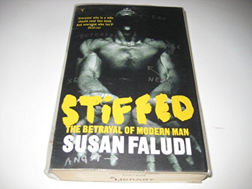 Stock image for Stiffed: The Betrayal of Modern Man for sale by WorldofBooks