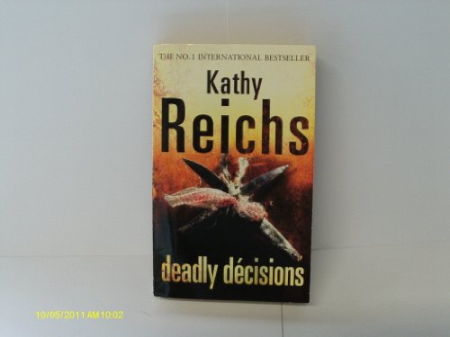 9780099307105: Deadly Decisions: (Temperance Brennan 3)