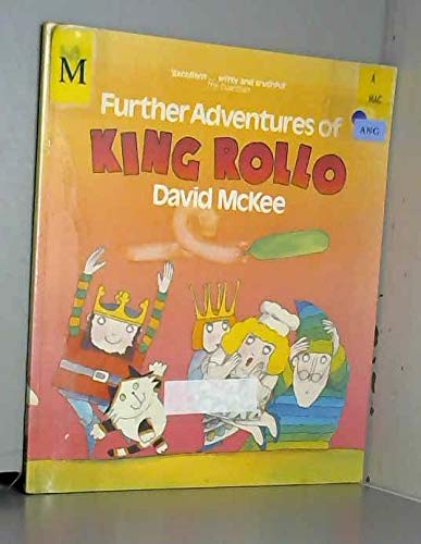 9780099312000: The Further Adventures Of King Rollo