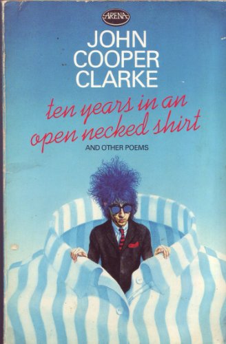 9780099312406: Ten Years in an Open Necked Shirt (Arena Books)