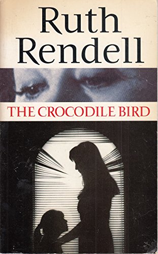 9780099312512: The Crocodile Bird