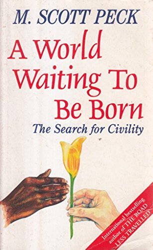 Beispielbild fr A World Waiting to Be Born: Search for Civility zum Verkauf von SecondSale