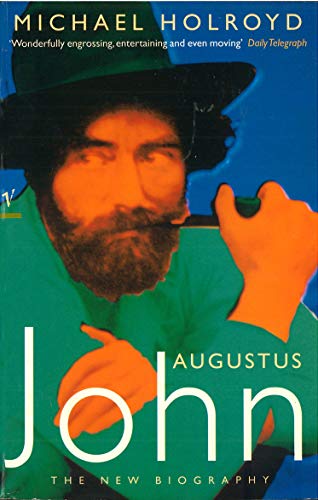 9780099333012: Augustus John: The New Biography