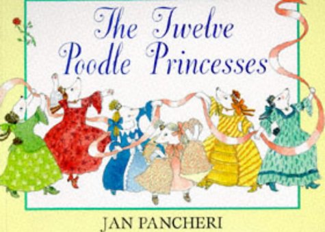 Stock image for The Twelve Poodle Princesses (A Red Fox picture book) for sale by WorldofBooks