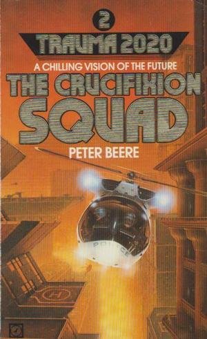 Stock image for Crucifixion Squad for sale by WorldofBooks