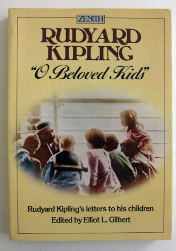 Beispielbild fr O Beloved Kids: Rudyard Kipling's Letters to His Children (Zenith S.) zum Verkauf von WorldofBooks