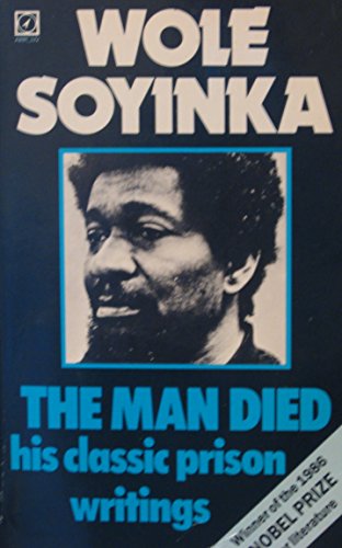 9780099352006: The Man Died: Prison Notes of Wole Soyinka