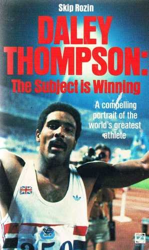 9780099357100: Daley Thompson: The subject is winning