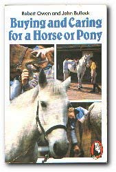 Imagen de archivo de Buying and Caring for a Horse or a Pony a la venta por Ryde Bookshop Ltd