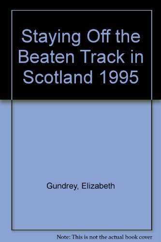 Stock image for Staying Off the Beaten Track in Scotland 1995 for sale by Reuseabook