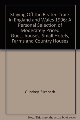 Stock image for Staying Off the Beaten Track in England and Wales: A Personal Selection of Moderately Priced Guest-houses, Small Hotels, Farms and Country Houses for sale by Bahamut Media