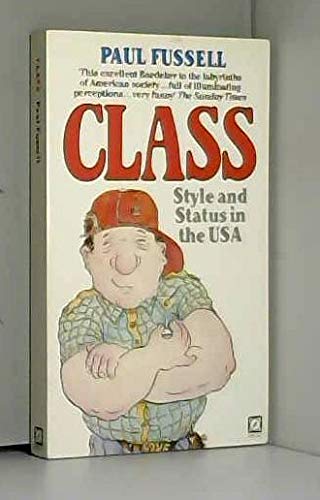 Beispielbild fr Class: Style and Status in the U.S.A. zum Verkauf von WorldofBooks