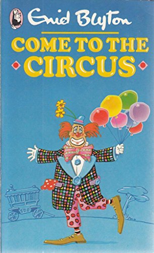 9780099375906: Come to the Circus