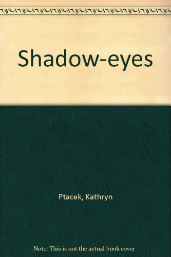 9780099376309: Shadow-eyes