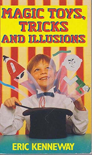 9780099381303: Magic Toys, Tricks and Illusions