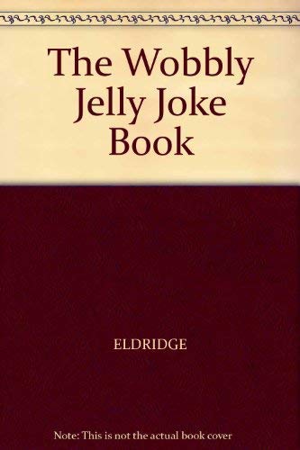 Beispielbild fr The Wobbly Jelly Joke Book zum Verkauf von WorldofBooks