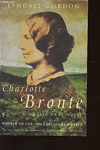 Beispielbild fr Charlotte Bronte: a Passionate Life zum Verkauf von Wonder Book