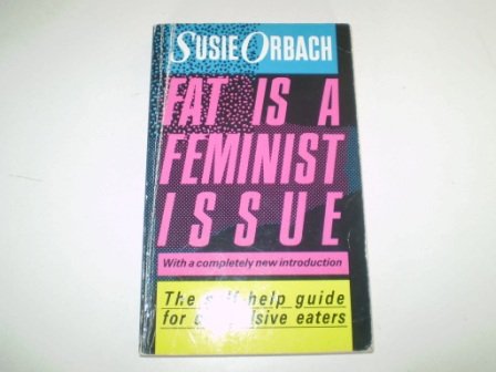9780099388302: FAT IS A FEMINIST ISSUE.
