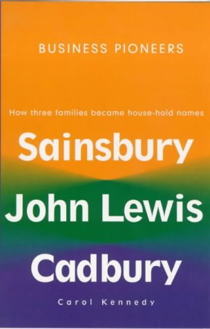 9780099390916: Business Pioneers: Sainsbury, John Lewis, Cadbury