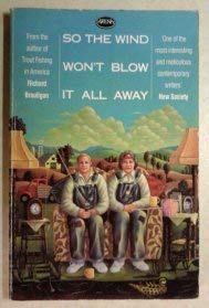 Stock image for So the Wind Won't Blow It All Away (Arena Books) for sale by Books Unplugged