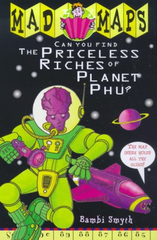 Stock image for Priceless Riches of Planet Phu (Mad Maps S.) for sale by WorldofBooks