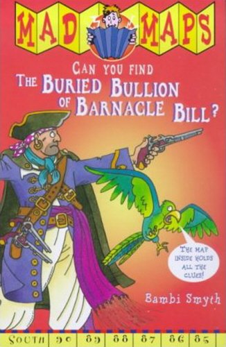 Stock image for Buried Bullion of Barnacle Bill (Mad Maps) for sale by MusicMagpie