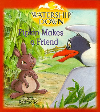 Stock image for Watership Down - Pipkin Makes A Friend for sale by WorldofBooks